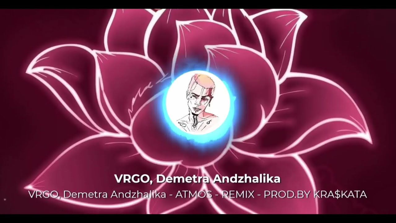 VRGO,Demetra Andzhalika - ATMOS (REMIX)
