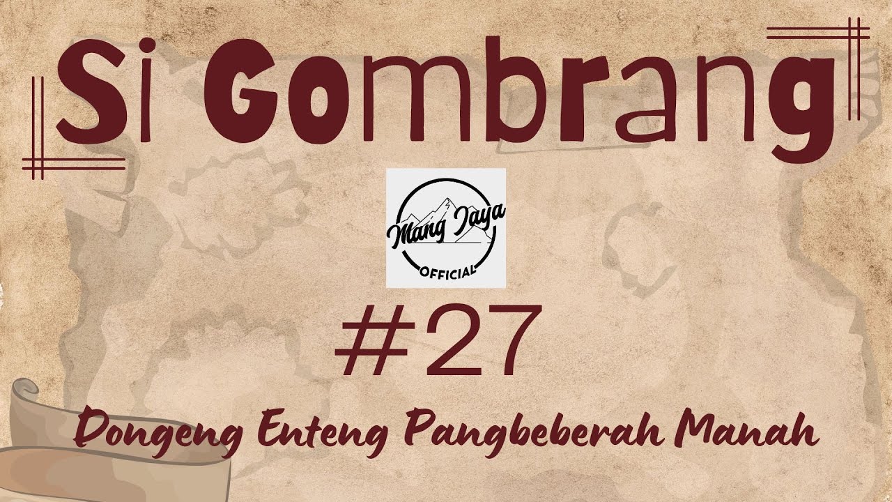SI GOMBRANG 27, Dongeng Enteng Mang Jaya, Carita Sunda @MangJayaOfficial