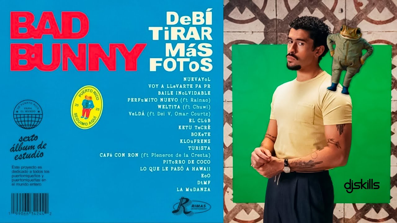 Deb&iacute; Tirar M&aacute;s Fotos - Bad Bunny / Dj Skills (Mix &Aacute;lbum DTMF)