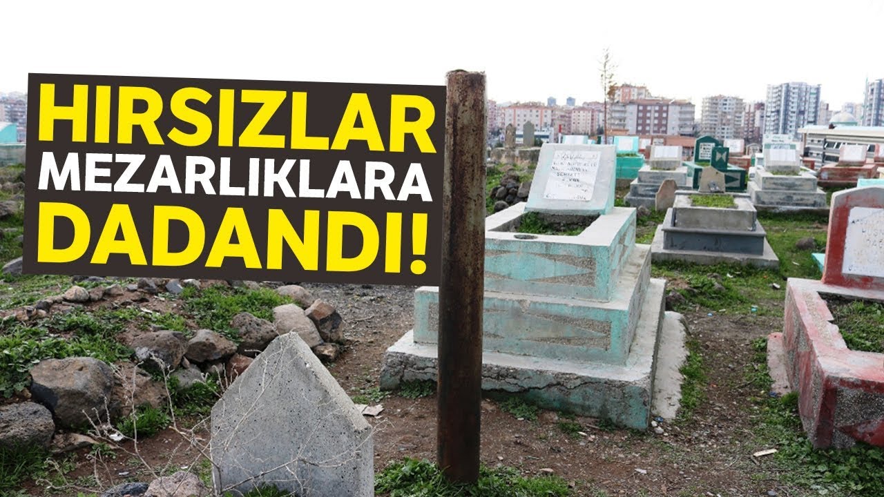 Hırsızlar Mezarlıklara Dadandı