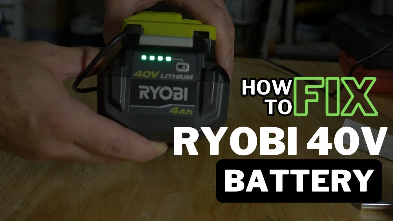How To Fix Ryobi 40v Battery That Won't Charge