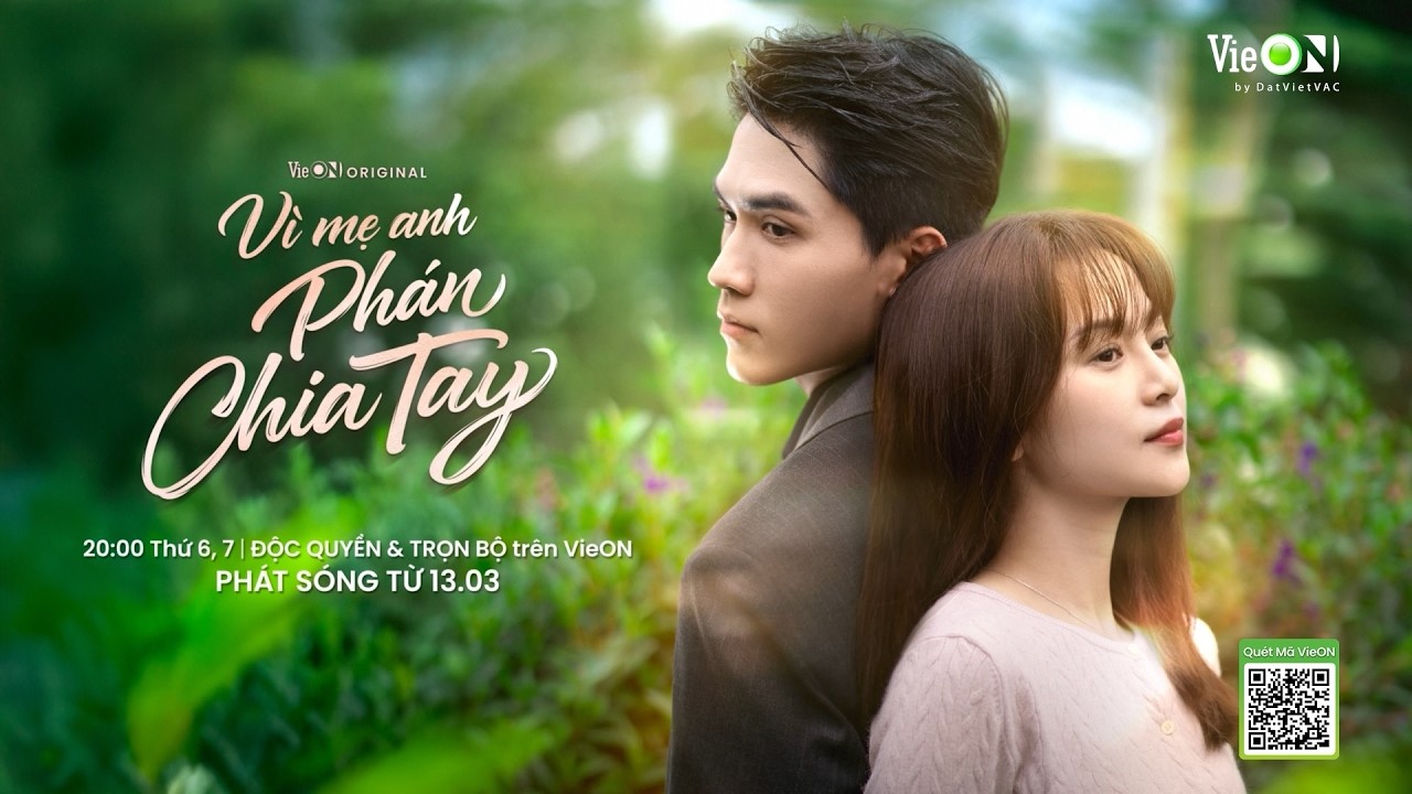 Vì Mẹ Anh Phán Chia Tay - OFFICIAL TRAILER Chính Thức Ra Mắt Khán Giả