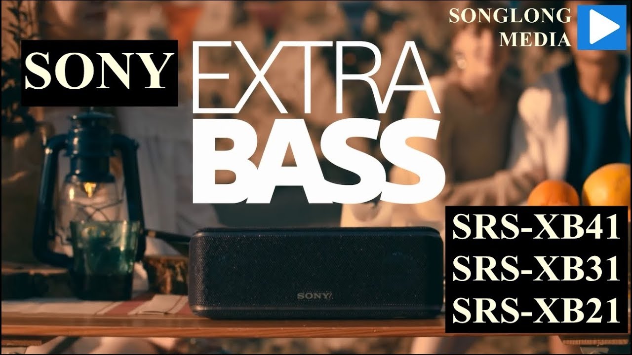 [Intro 2018] Sony ra mắt loạt loa Extra Bass | SRS-XB41, SRS-XB31 v&agrave; SRS-XB21