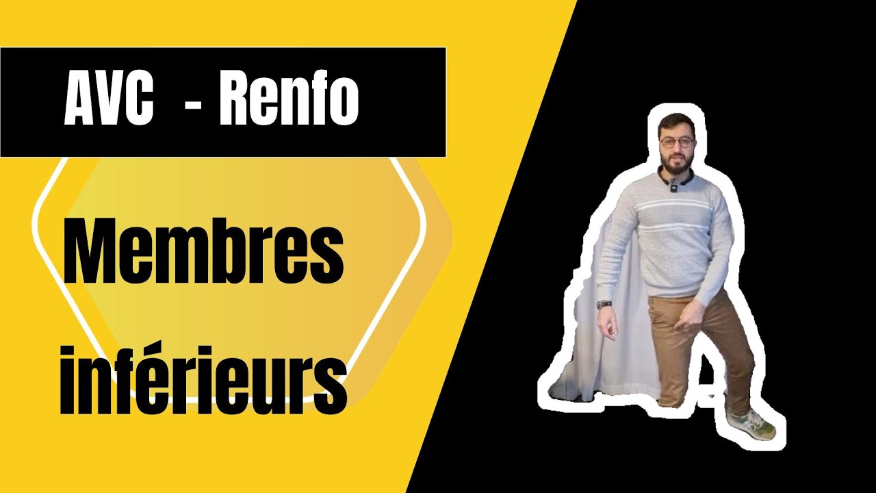 AVC renfo membres inférieurs