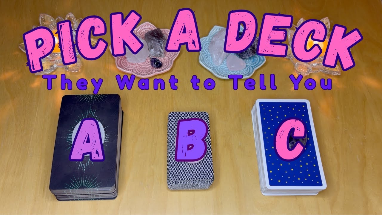 Pick a Deck 💖 What Do They Want to Say But Can’t? | Love Tarot Reading