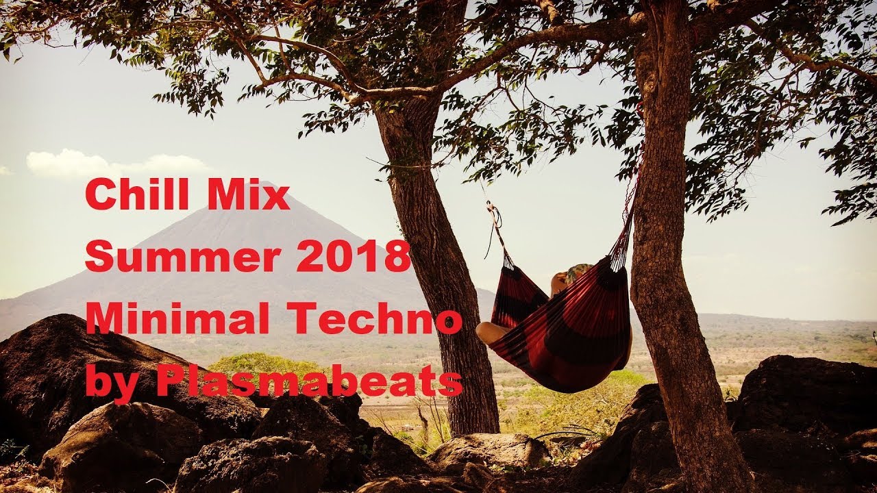 Chill Mix Summer 2018 | Minimal Mix w/ Mark Dekoda & Droplex by Plasmabeats