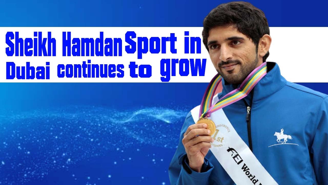 Sheikh Hamdan: Sport in Dubai Sports Council, believes sport is thriving in Dubai.