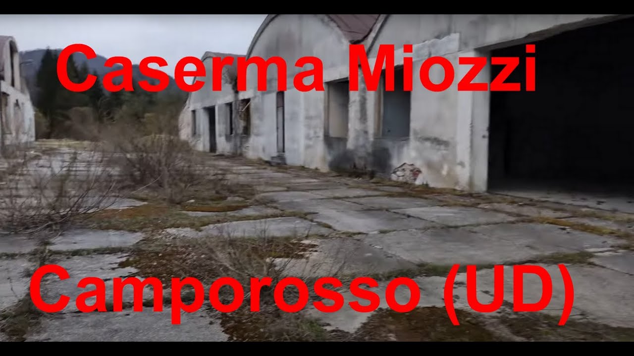 Caserma Miozzi - Camporosso (UD)