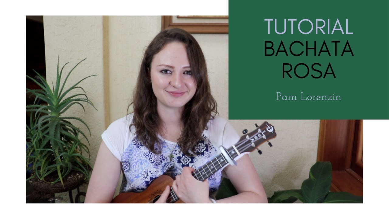 Tutorial UKULELE de Bachata Rosa | Juan Luis Guerra (Por: Pam Lorenzin)