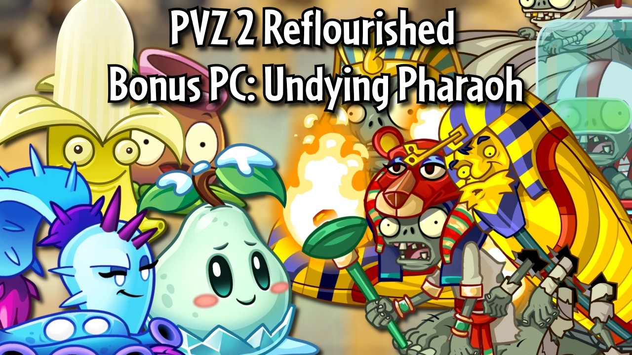 PVZ 2 Reflourished: Bonus Penny's Challenge: Undying Pharaoh