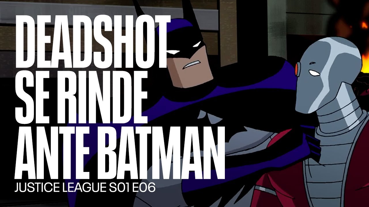 Deadshot confiesa ante Batman | Justice League