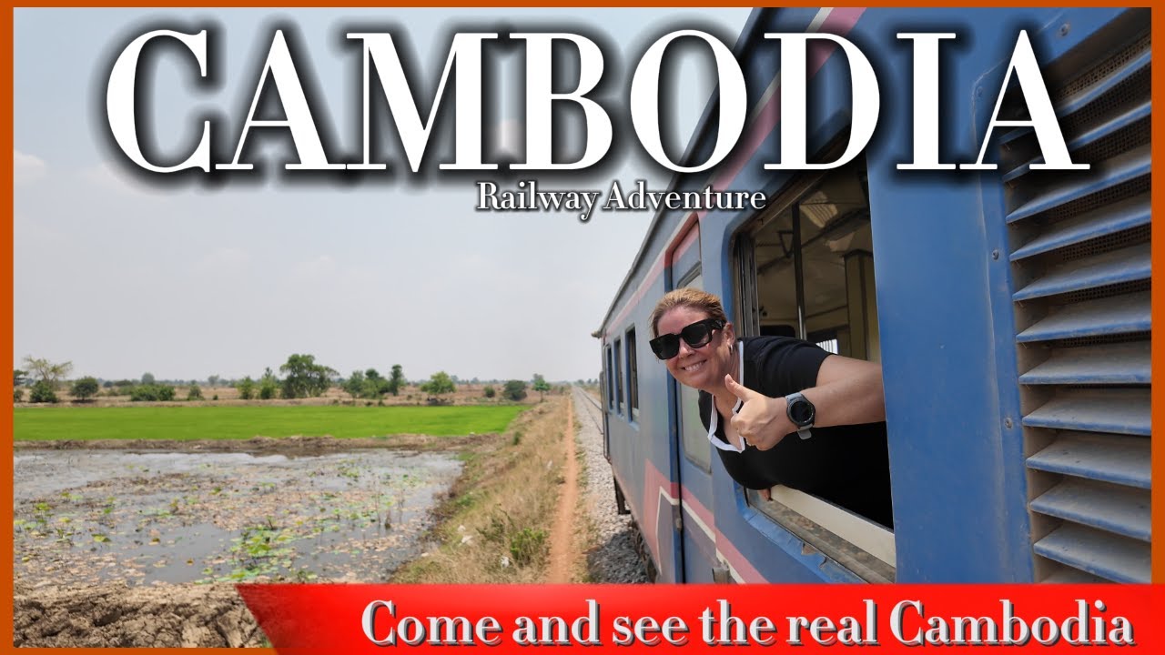Cambodia Railway crazy adventure - Journey through Cambodia