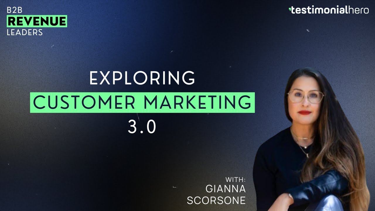 Exploring Customer Marketing 3.0 with Gianna Scorsone