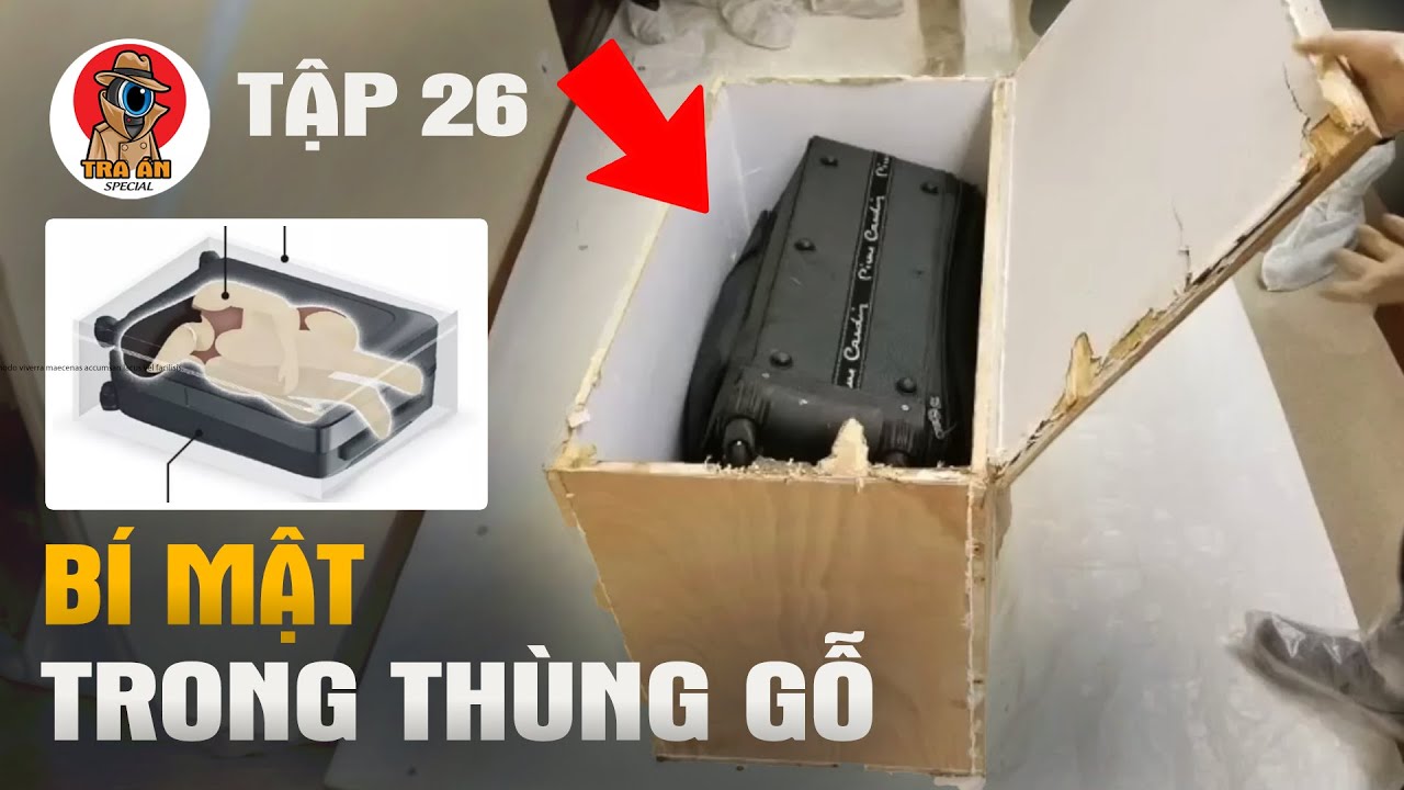 Tầng 16 Ký Túc Xá Và Bí Mật Của Thùng Gỗ - Tra Án Special