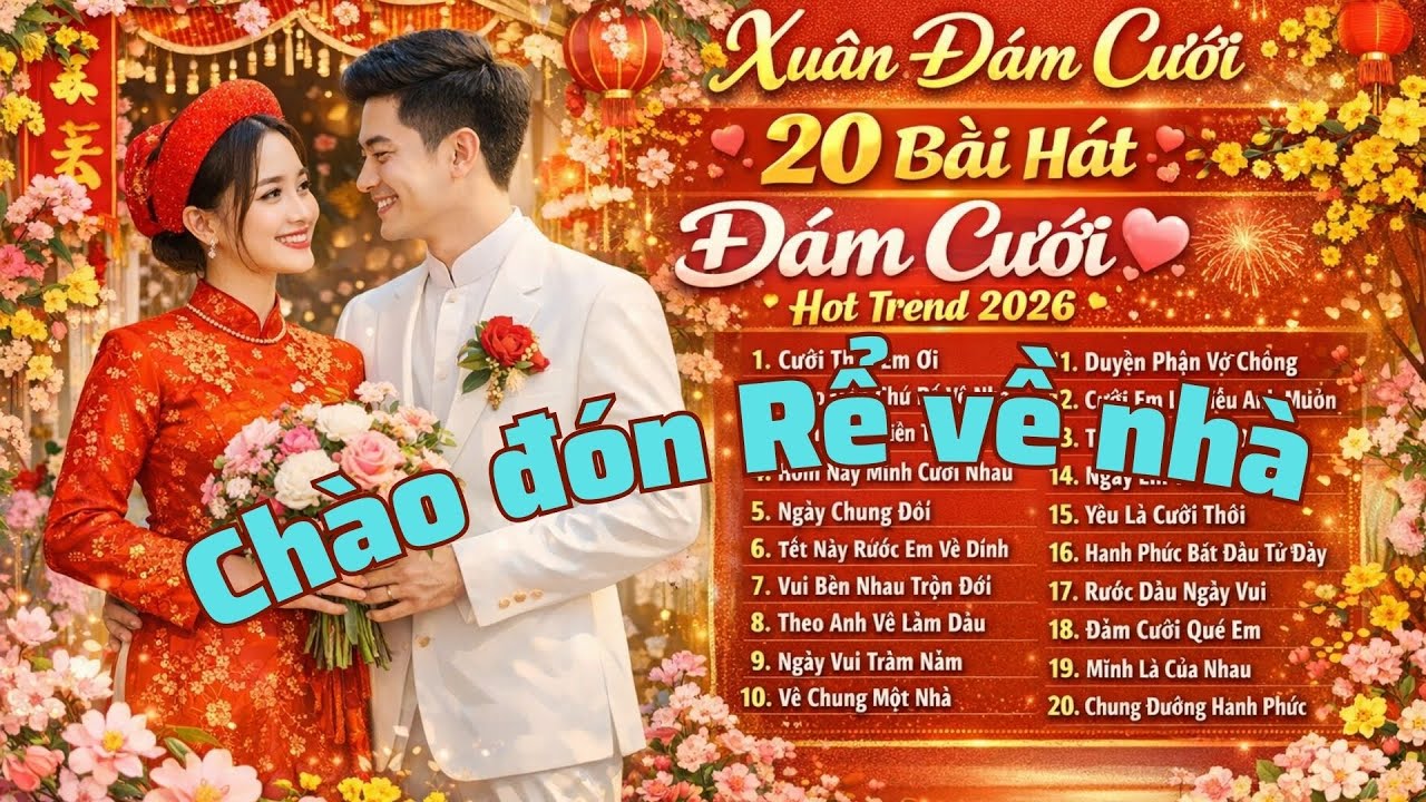 Xuân Về Rước Rể – Liên Khúc Đám Cưới Vui Tươi