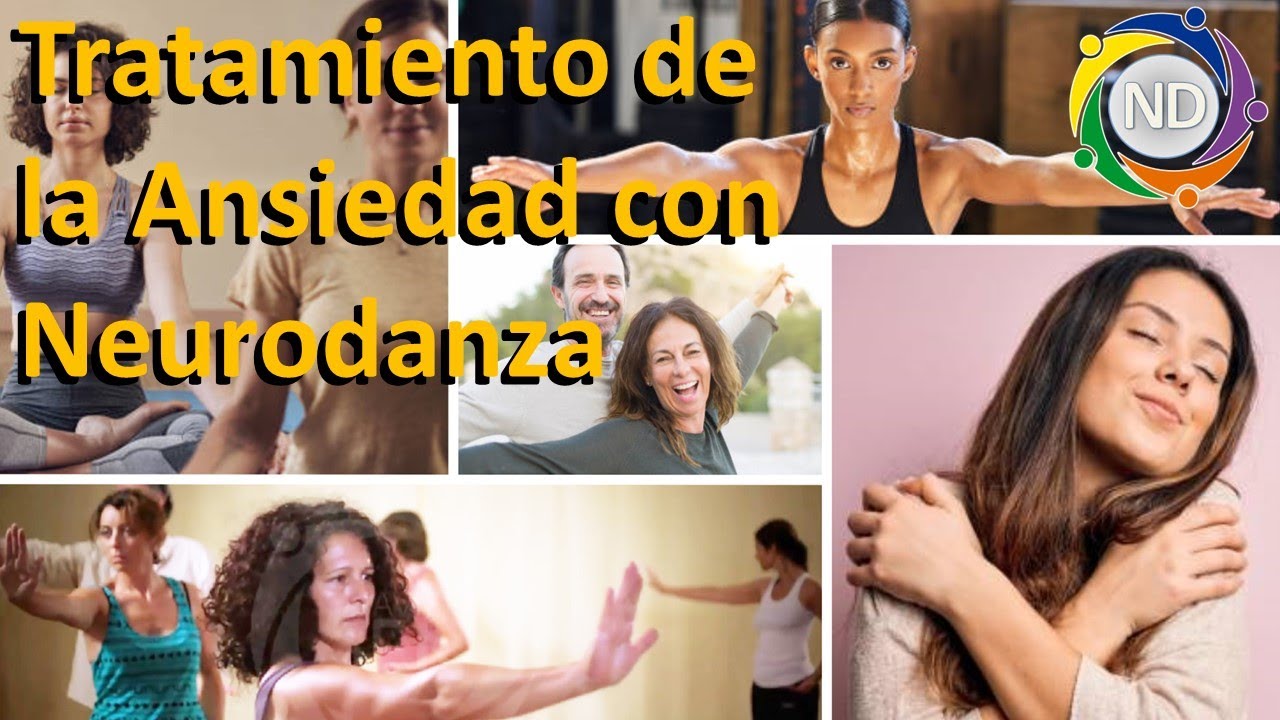 TRATAMIENTO DE LA ANSIEDAD CON NEURODANZA: COMO NEURODANZA EILIMINA LA ANSIEDAD