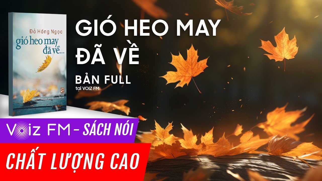 Sách nói Gió Heo May Đã Về - Bác sĩ Đỗ Hồng Ngọc | Voiz FM