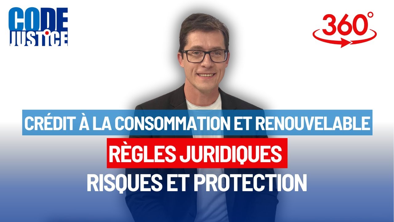 CRÉDIT À LA CONSOMMATION ET RENOUVELABLE, RÈGLES JURIDIQUES, RISQUES ET PROTECTION