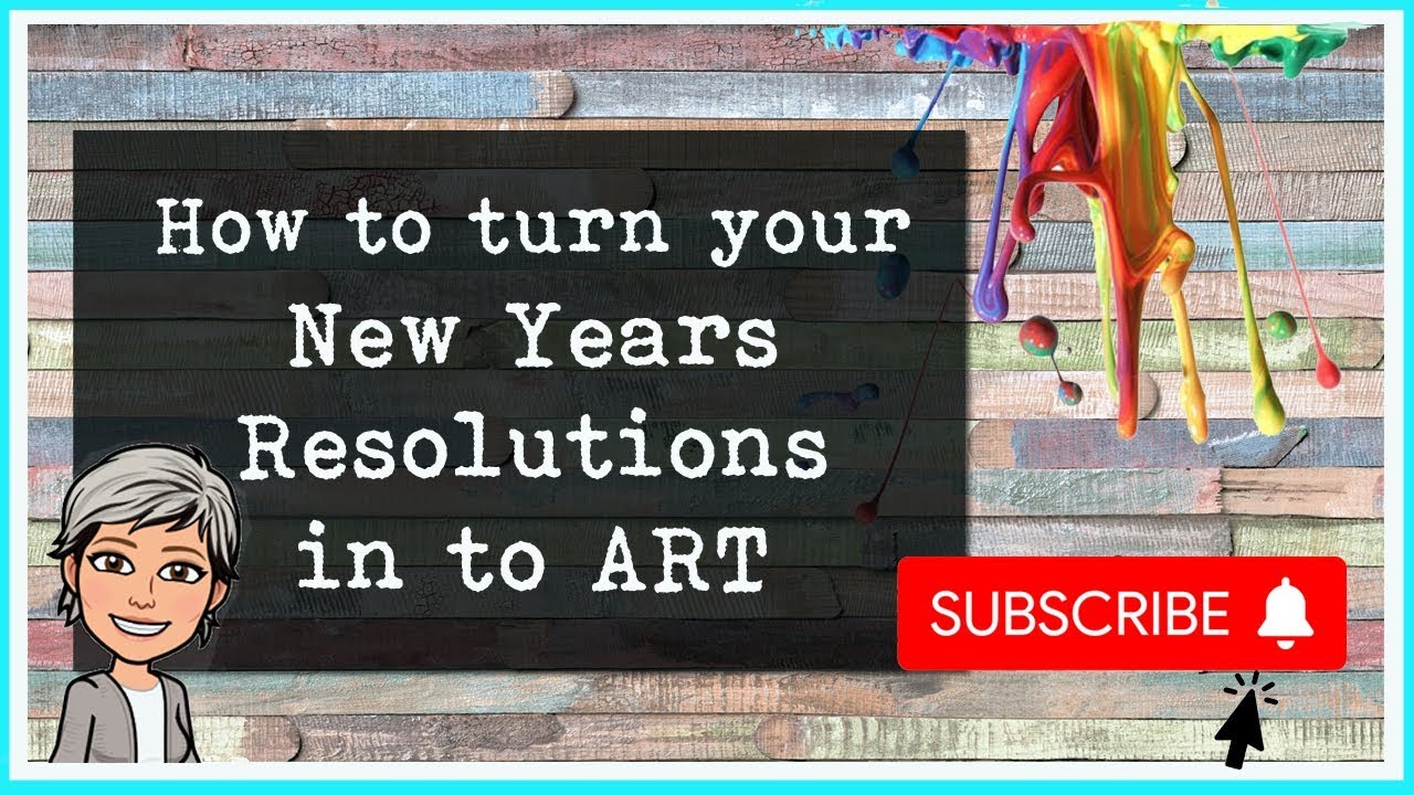 NEW YEARS RESOLUTIONS ART page and how to  make a mixed media art journal for the new year