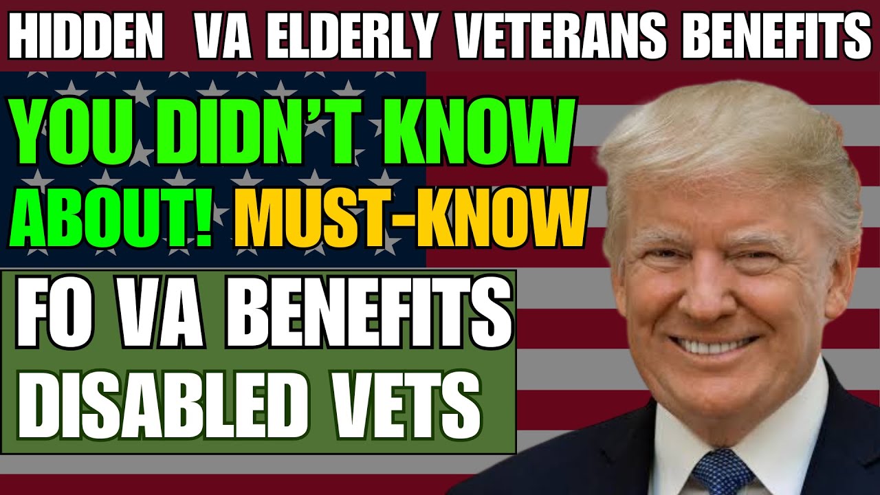 Hidden  VA Elderly Veterans Benefits You Didn&rsquo;t Know About! Must-Know fo VA Benefits, disabled Vets
