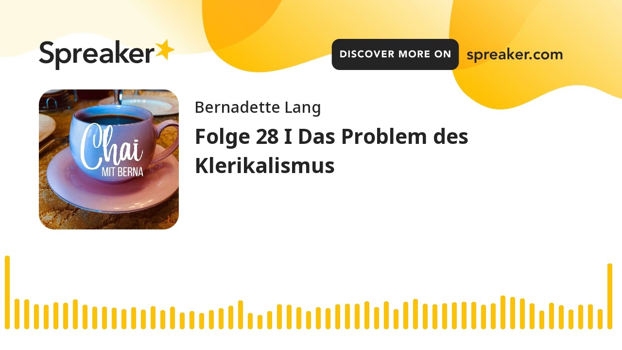Folge 28 I Das Problem des Klerikalismus
