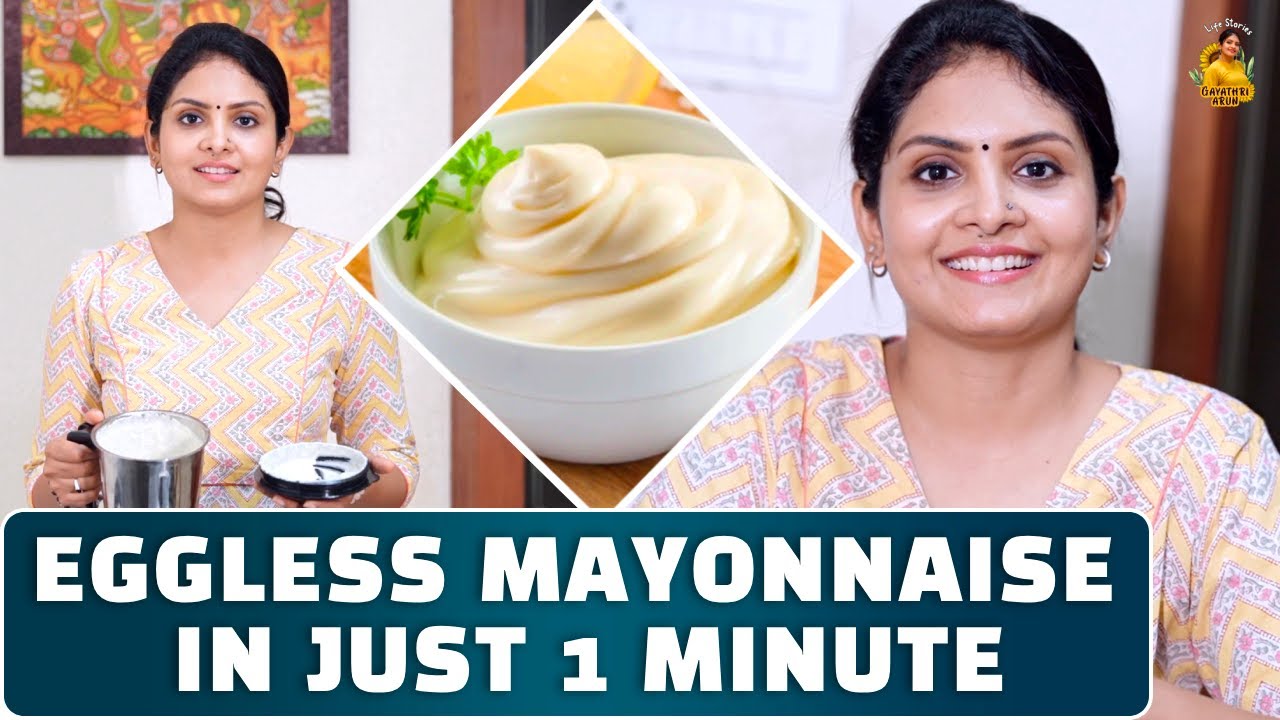 EGGLESS MAYONNAISE IN 1 MINUTE|| Easy Recipe | Healthy Mayonnaise |  Life Stories with Gayathri Arun