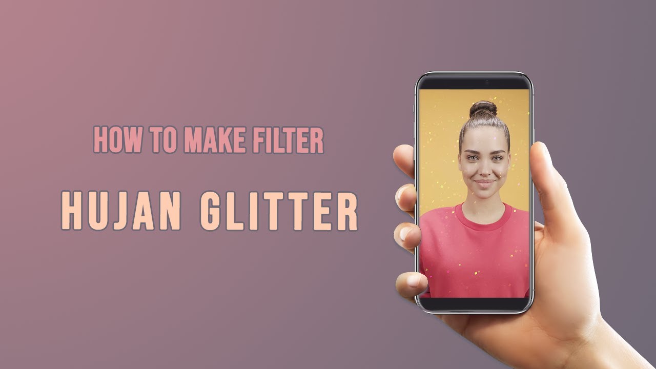 Glitter Rain/Hujan Sparkle - Spark AR Studio - [ Tutorial ]
