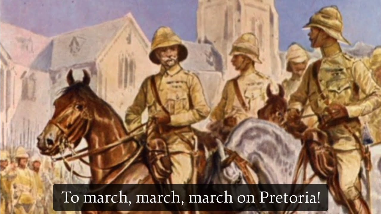 Marching on Pretoria - British Boer War Song