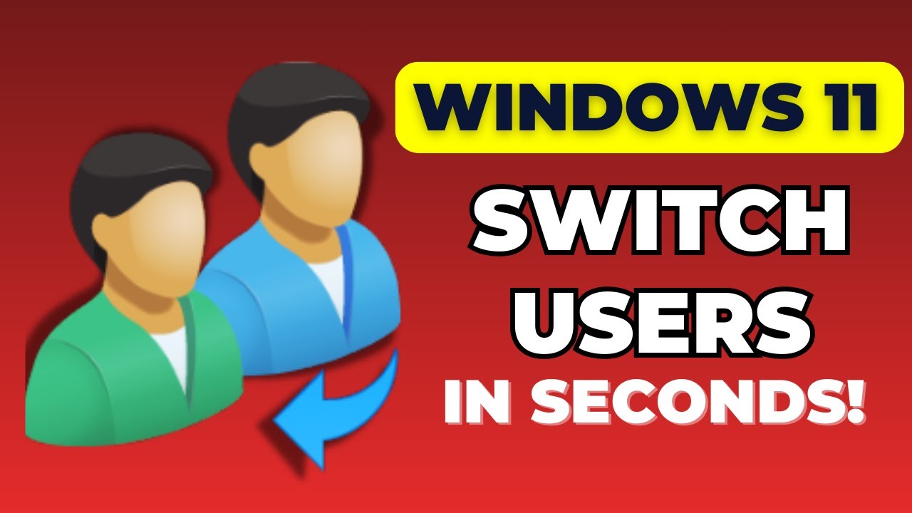 Windows 11: How to Switch User Accounts (Step-by-Step Guide)