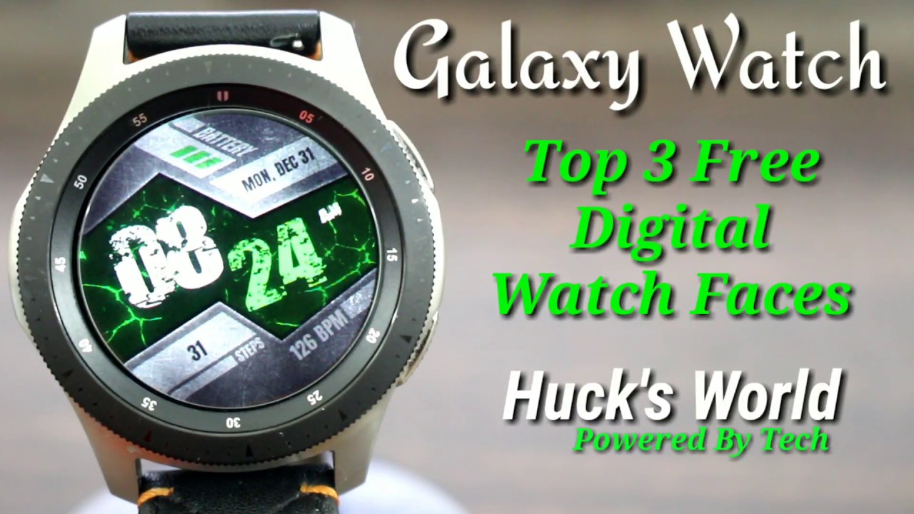 Galaxy Watch/Gear S3 Top 3 Free Digital Watch Faces Of 2018