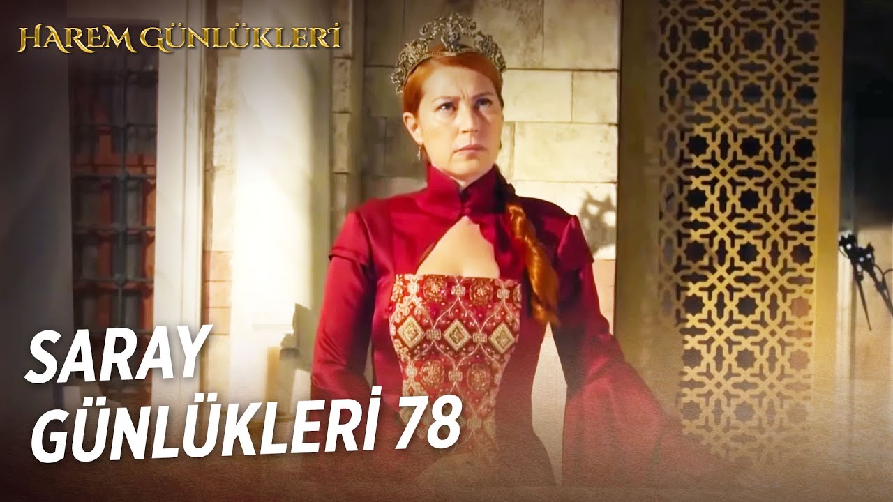Saray Günlükleri 78 | Bu Gözler Neler Neler Gördü 😥