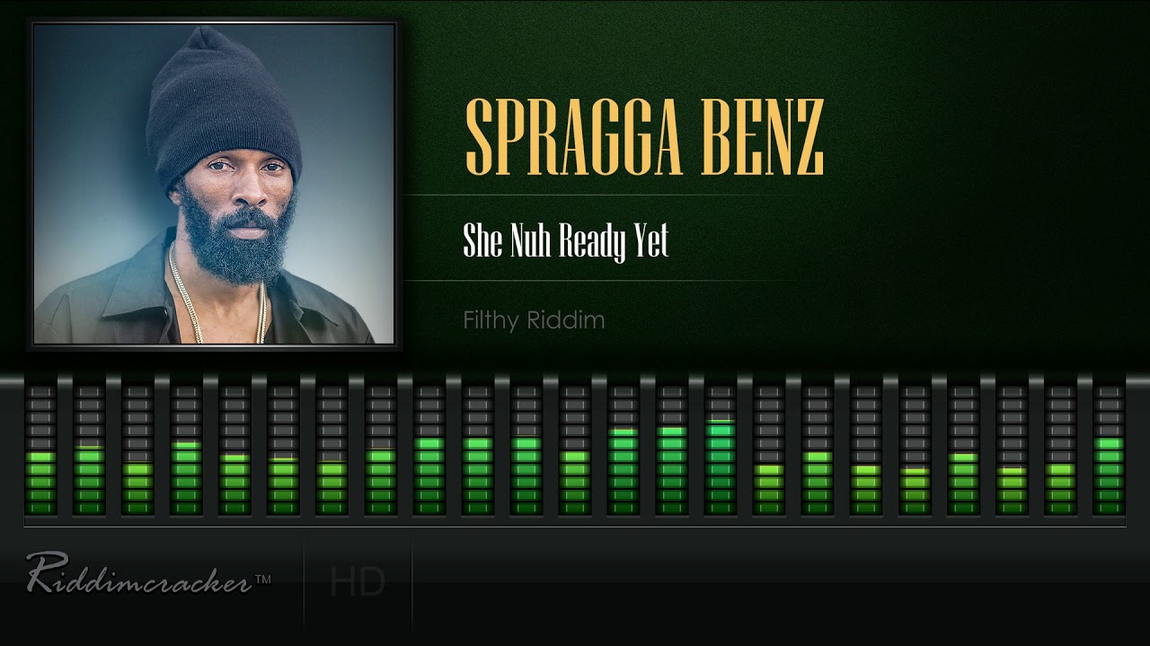 Spragga Benz - She Nuh Ready Yet (Filthy Riddim) [HD]