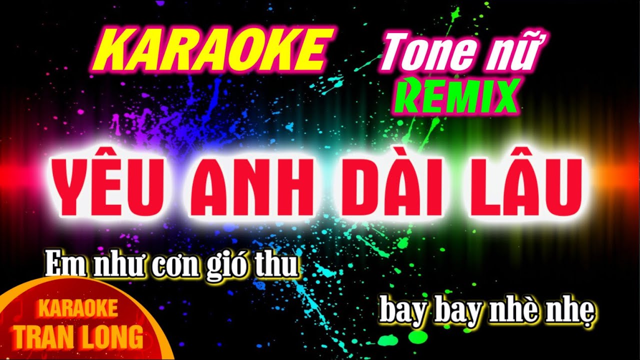 Yêu anh dài lâu karaoke remix tone nữ | Giọng fa trưởng (F)