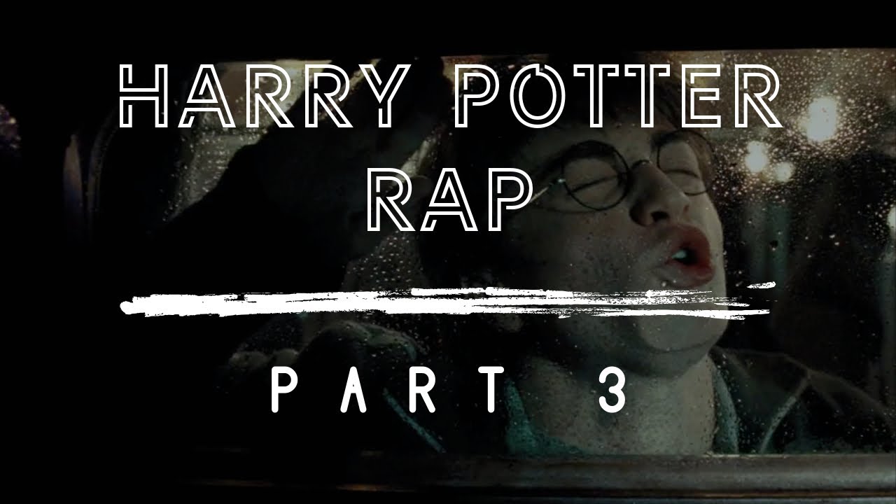 Harry Potter — The Rap PART 3