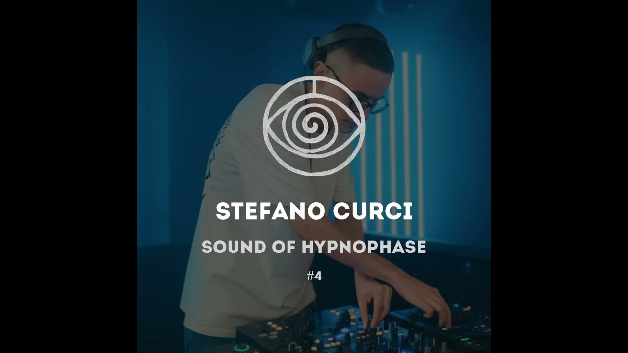 SOUND OF HYPNOPHASE #4 - STEFANO CURCI