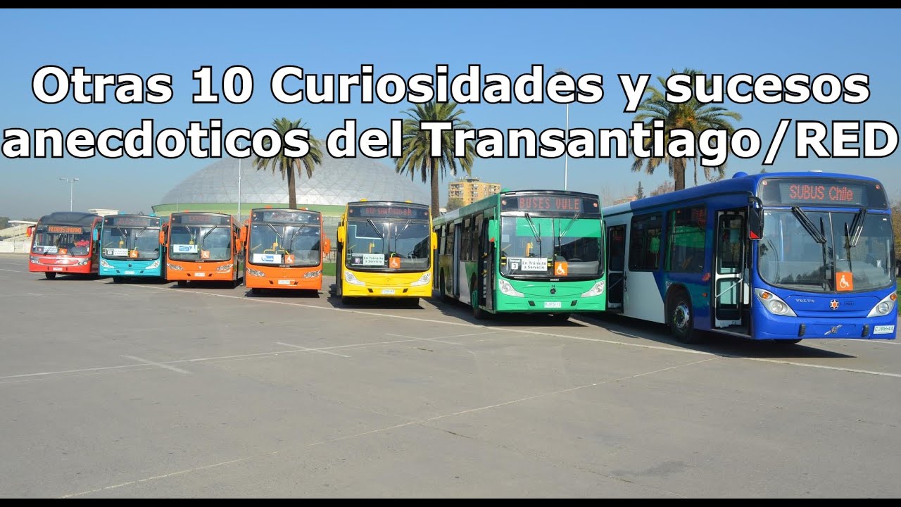 Otras 10 Curiosidades y sucesos anecdoticos del Transantiago/RED