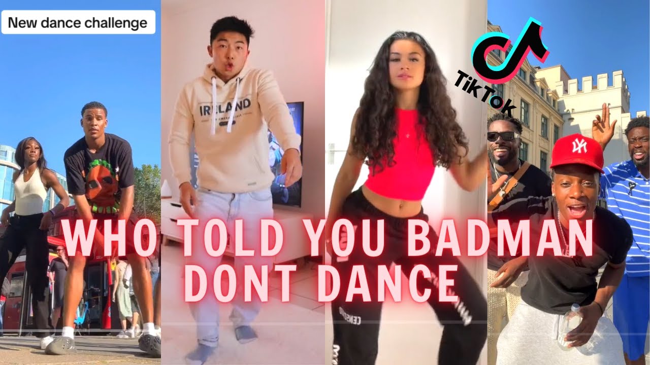 Who Told You - J Hus feat Drake TikTok Dance Challenge | Who Told You Badman Don't Dance Compilation
