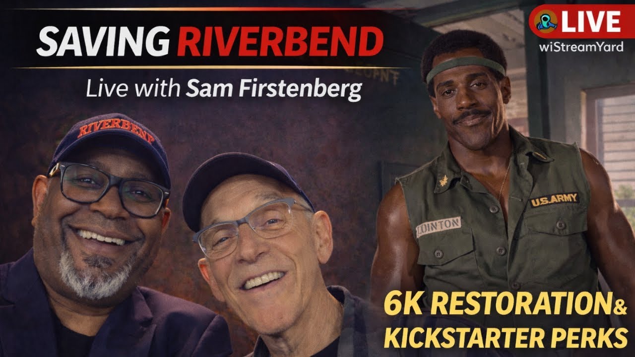 Saving Riverbend: Live with Sam Firstenberg | 6K Restoration & Kickstarter Perks