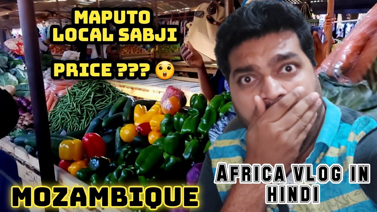 Mozambique Maputo city local market Sabji Mandi with prices | Africa vlog in hindi