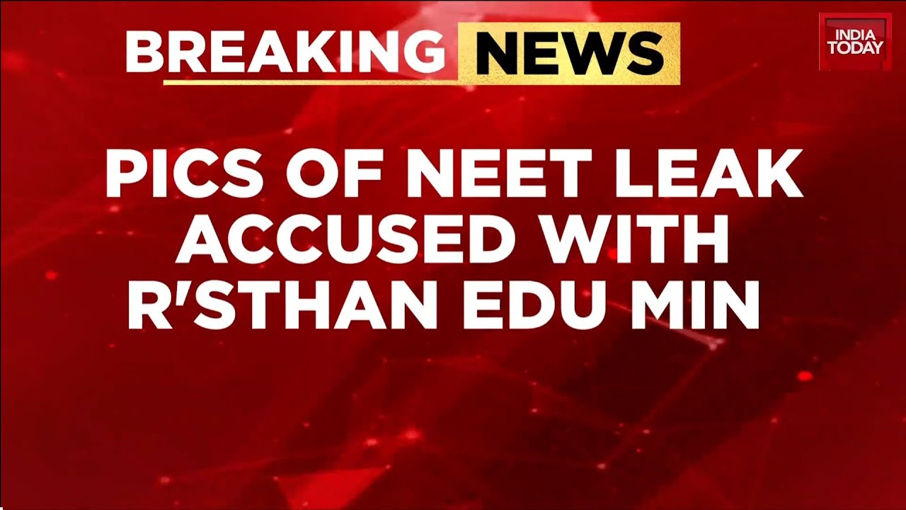 NEET Leak Probe Explodes As Accused Seen With Rajasthan Minister, BJP Links Under Scanner