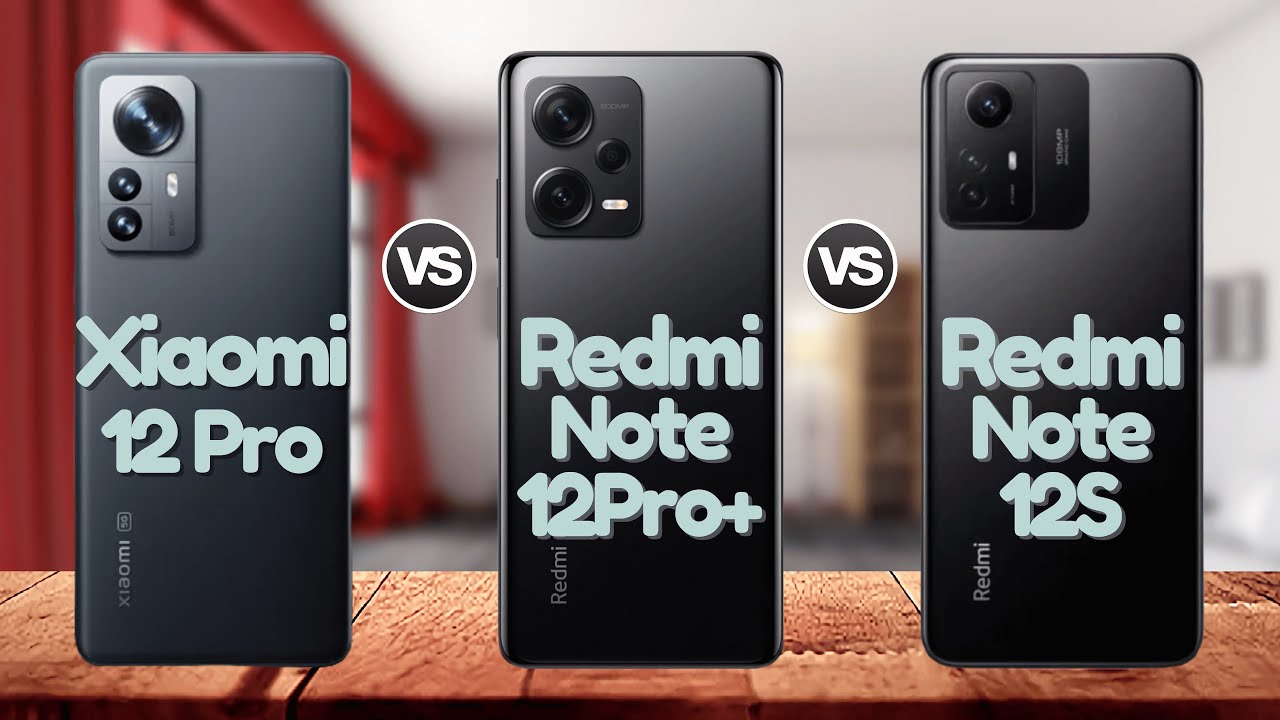 Xiaomi 12 Pro 5G Vs Redmi Note 12 Pro Plus Vs Redmi Note 12S | #eficientechs 👈👀