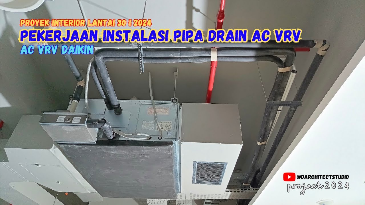 PEKERJAAN INSTALASI PIPA DRAIN AC VRV I PROYEK INTERIOR LANTAI 30