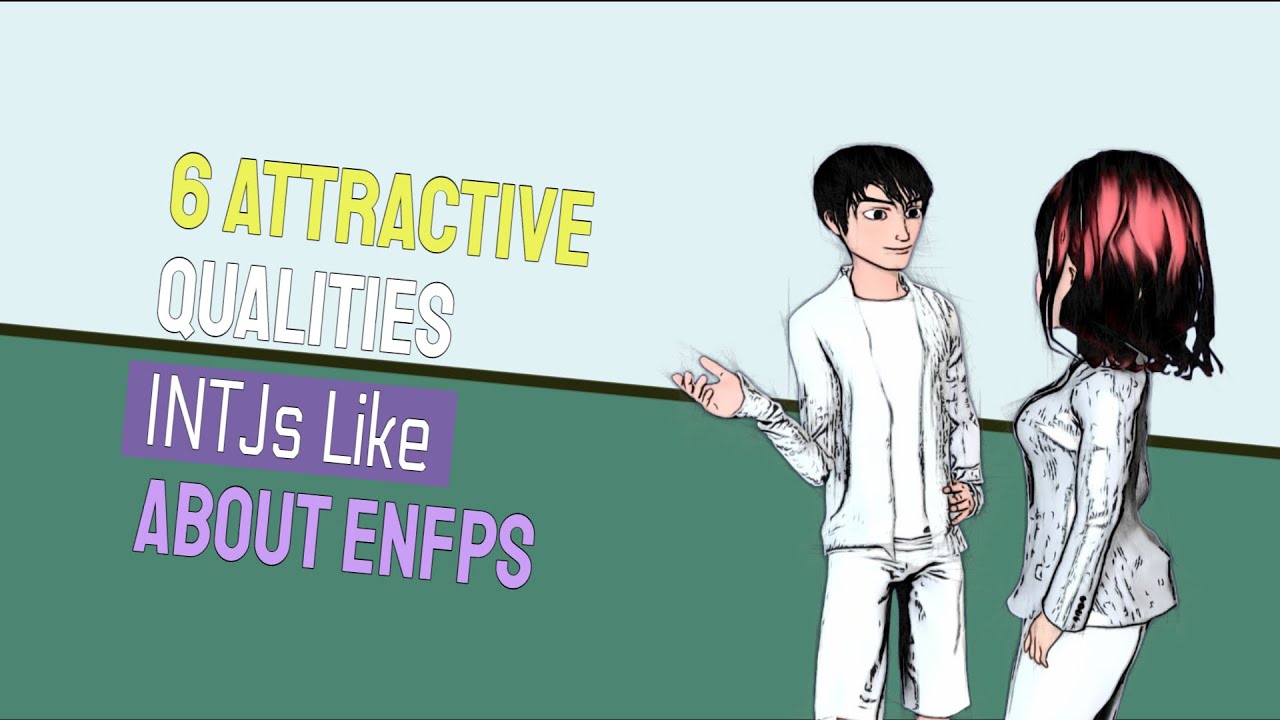 6 привлекательных качеств, которые INTJ нравятся в ENFP
