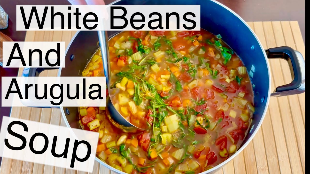Blizzard and Snow, let’s make White Beans and Arugula Soup, High Protein Vegan Soup 