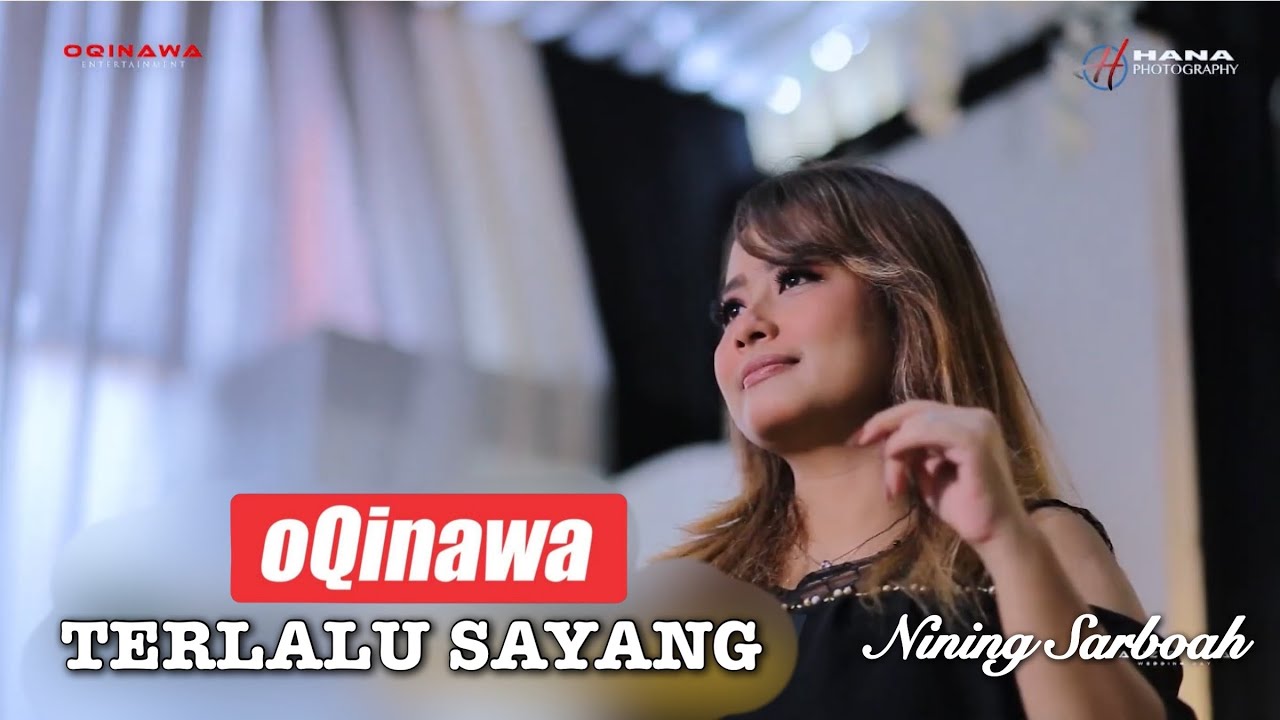 TERLALU SAYANG Tarling - OQINAWA LIVE - NINING SARBOAH