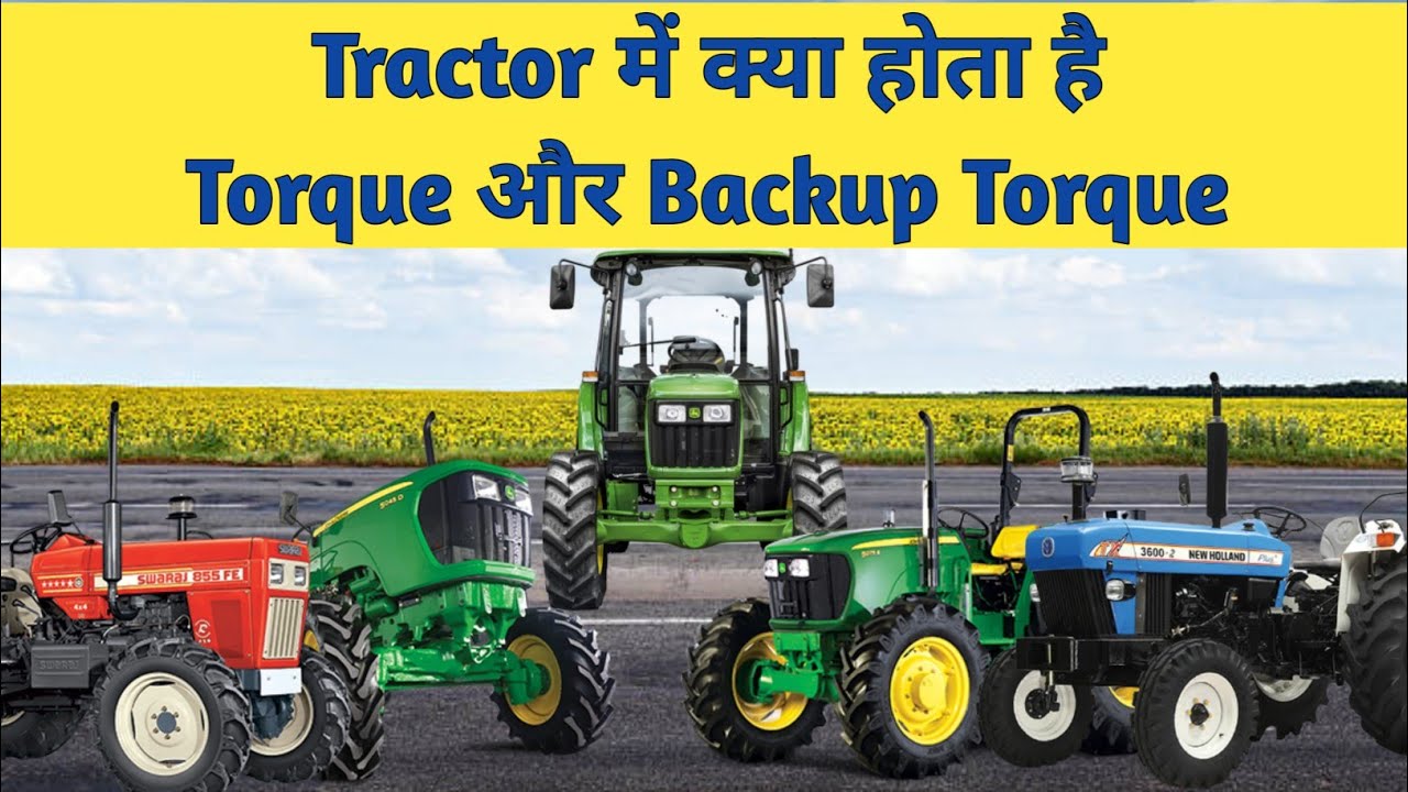 What is Torque and Backup Torque  | Tractor Technology in Hindi