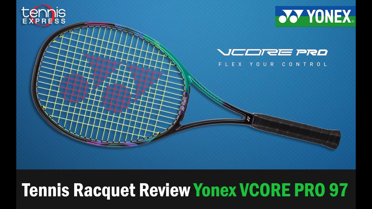 Yonex VCORE PRO 97 Tennis Racquet Review | Tennis Express