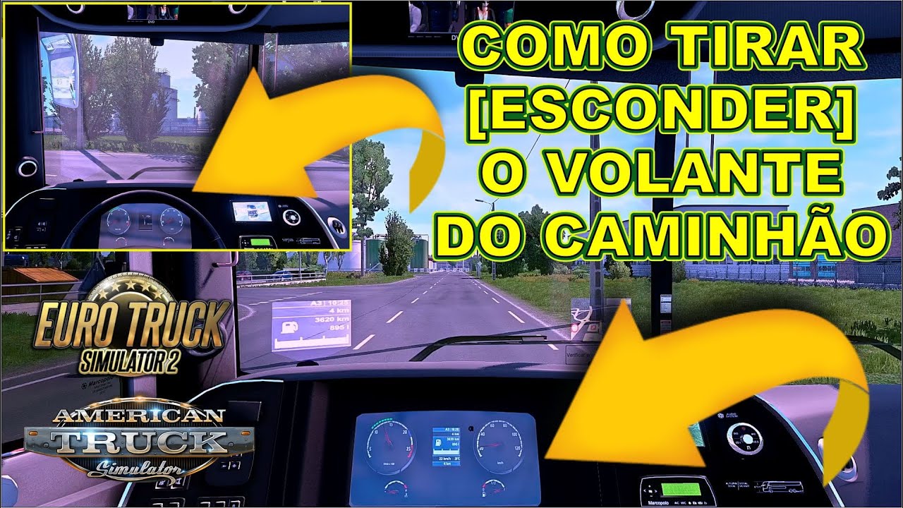 ETS2 COMO TIRAR ESCONDER O VOLANTE DO CAMINHÃO EURO TRUCK SIMULATOR 2 AMERICAN TRUCK SIMULATOR