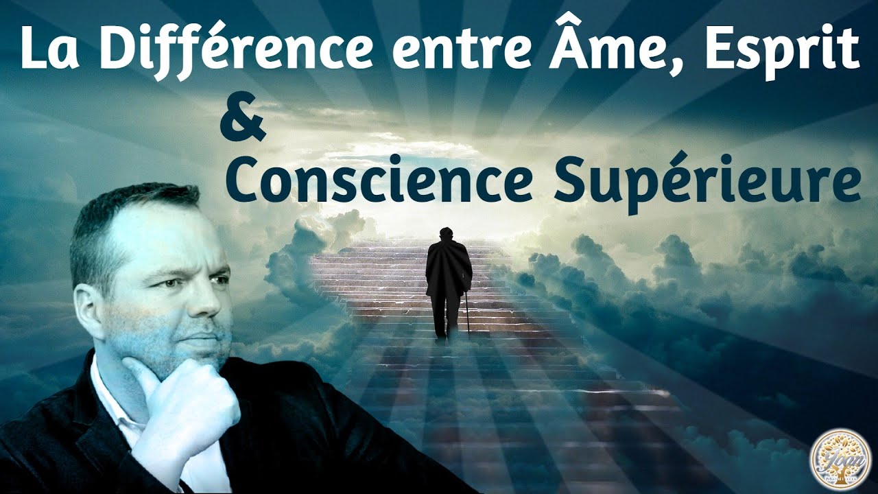 ✨ LA DIFFERENCE ENTRE ÂME, ESPRIT ET CONSCIENCE SUPERIEURE⭐️