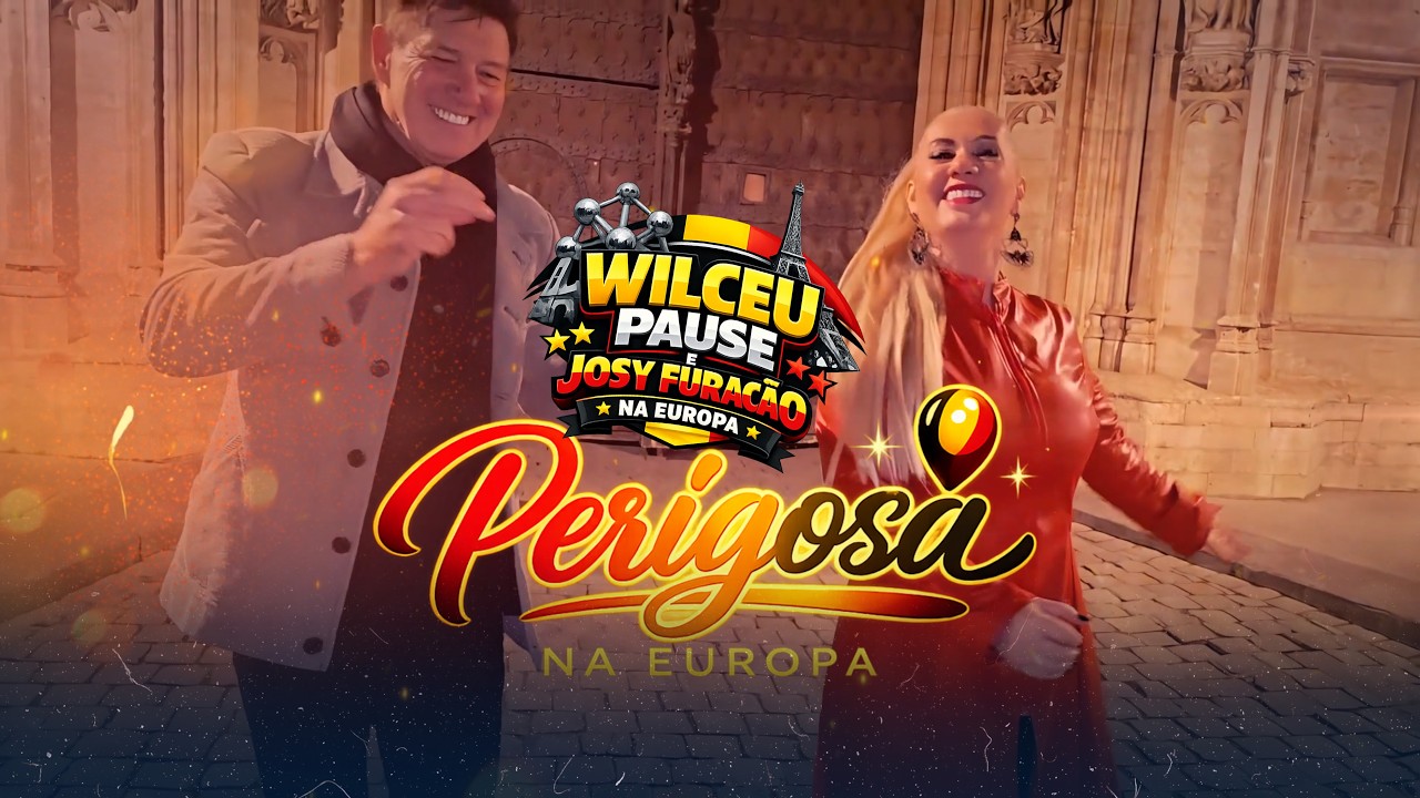 Perigosa na Europa - Wilceu Pause Feat Josy Furacão